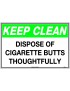 General Sign -  Keep Clean, Dispose of Cigarette Butts Thoughtfully   Poly