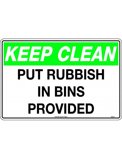 General Sign - Keep Clean, Put Rubbish in Bins Provided   Poly