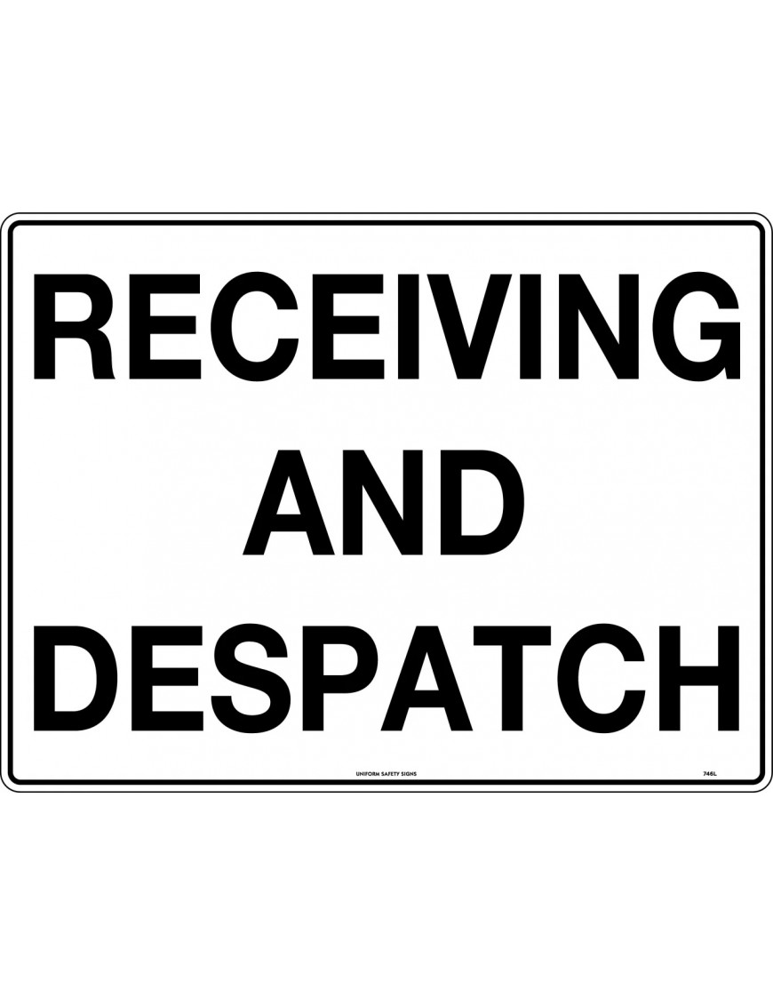 General Sign - Receiving and Despatch  Poly