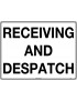 General Sign - Receiving and Despatch  Poly