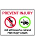 General Sign - Prevent Injury Use Mechanical Means For Heavy Loads  Poly