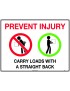 General Sign - Prevent Injury Carry Loads With A Straight Back  Poly