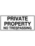 General Sign - Private Property No Trespassing  Poly