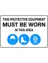 Mandatory Sign - This Protective Equipment Must be Worn in This Area  Metal