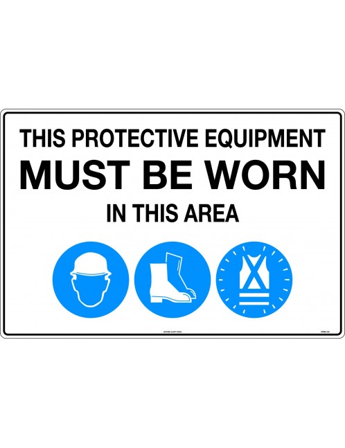 Mandatory Sign - This Protective Equipment Must be Worn in This Area  Corflute