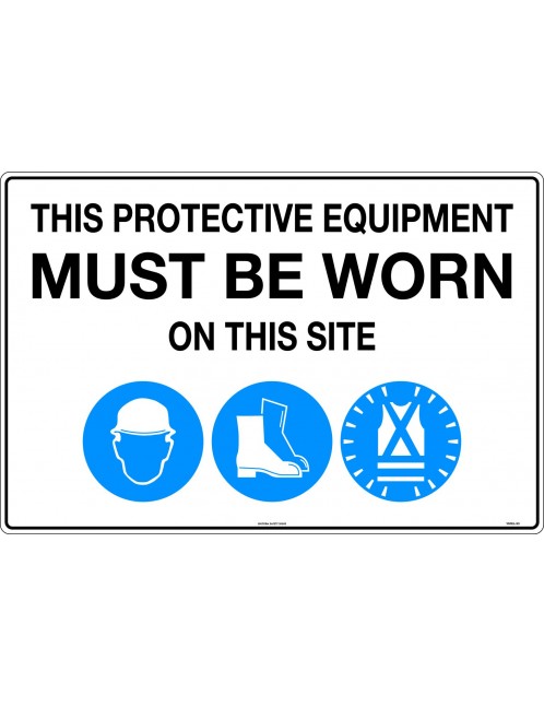 Mandatory Sign - This Protective Equipment Must be Worn on This Site  Metal