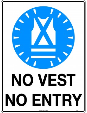 Mandatory Sign -  No Vest...