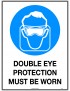 Mandatory Sign - Double Eye Protection Must Be Worn  Metal