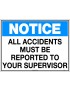 Mandatory Sign - All Accidents Must Be Reported To Your Supervisor   Metal