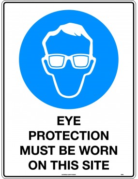 Mandatory Sign -  Eye Protection Must be Worn on This Site  Poly