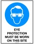 Mandatory Sign -  Eye Protection Must be Worn on This Site  Poly