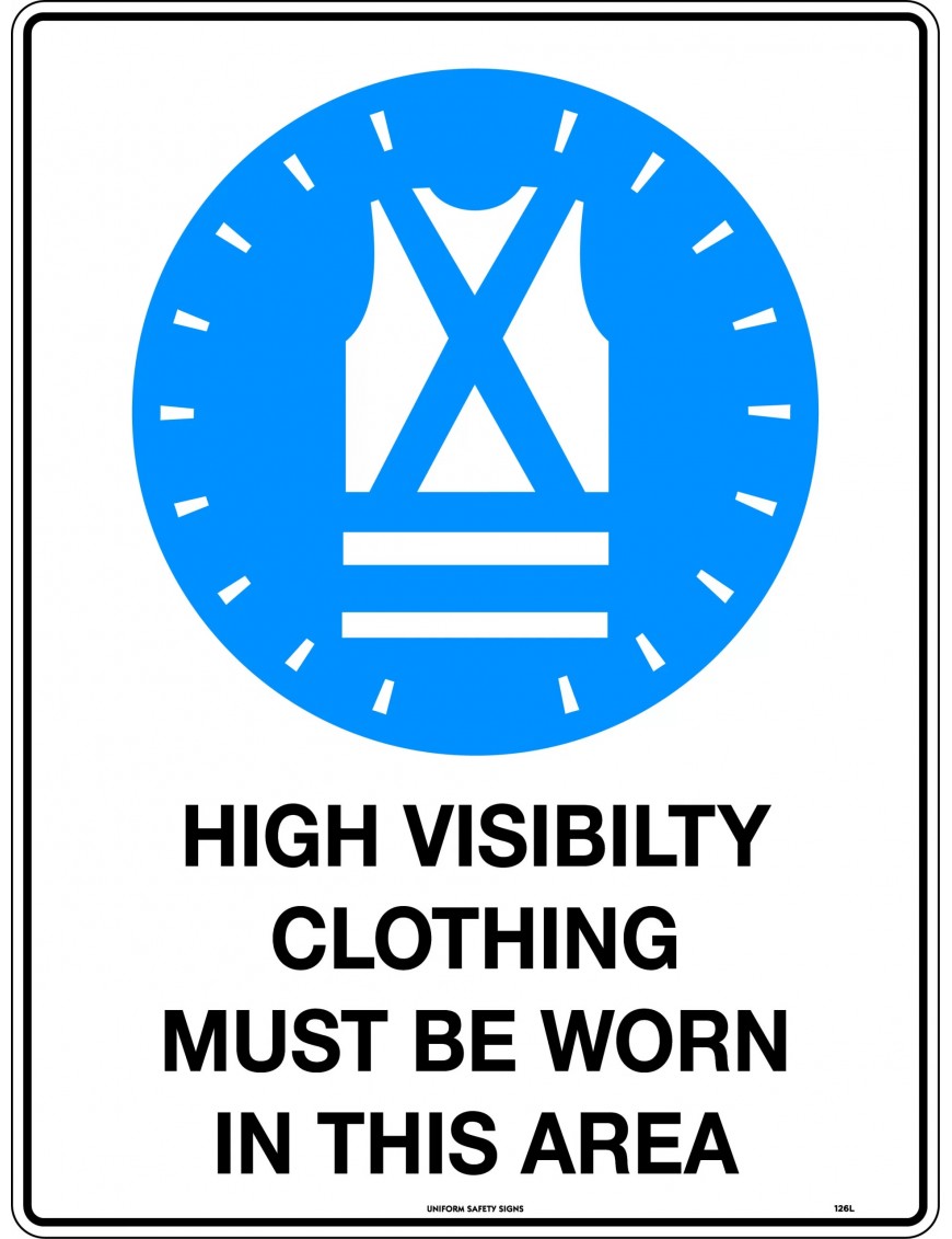 Mandatory Sign -  High Visibility Clothing Must be Worn in This Area  Poly