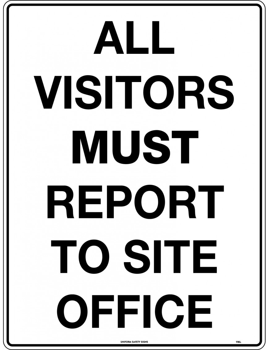 Mandatory Sign -  All Visitors Must Report to Site Office  Metal