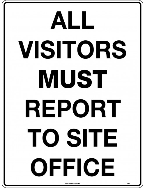 Mandatory Sign -  All Visitors Must Report to Site Office  Metal