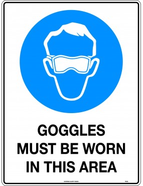 Mandatory Sign - Goggles Must Be Worn in This Area  Metal