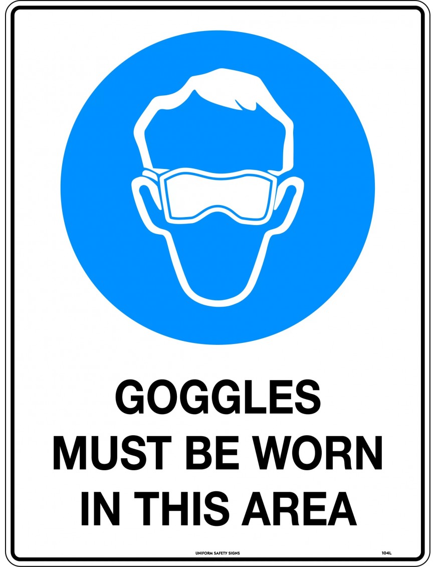 Mandatory Sign - Goggles Must Be Worn in This Area  Metal