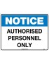 Notice Sign - Authorised Personnel Only  Metal