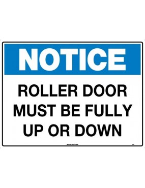 Notice Sign -  Roller Door Must Be Either Fully Up Or Down  Metal