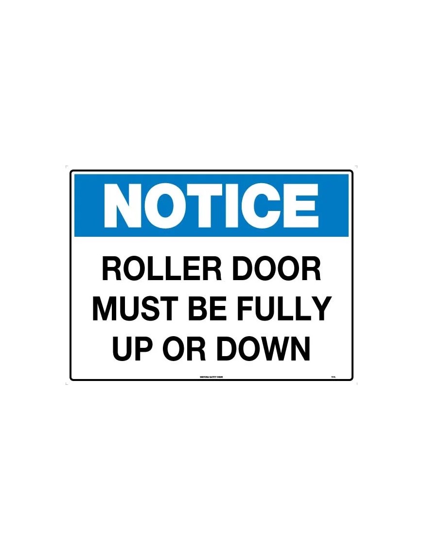 Notice Sign -  Roller Door Must Be Either Fully Up Or Down  Metal