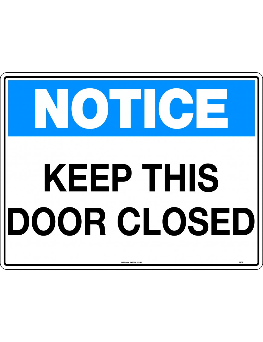 Notice Sign - Keep This Door Closed   Poly