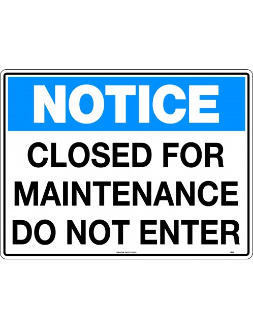 Notice Sign - Closed For Maintenance Do Not Enter   Poly