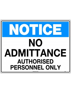 Notice Sign -  No Admittance Authorised Personnel Only  Metal