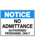 Notice Sign -  No Admittance Authorised Personnel Only  Metal