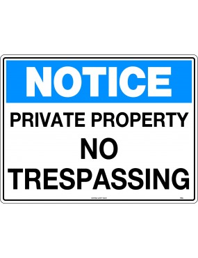 Notice Sign -  Private Property No Trespassing  Metal