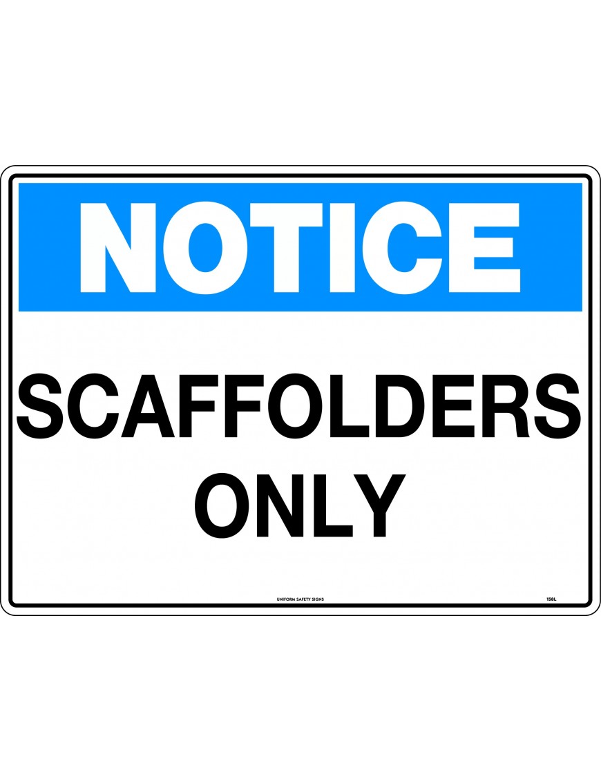 Notice Sign - Scaffolders Only  Metal