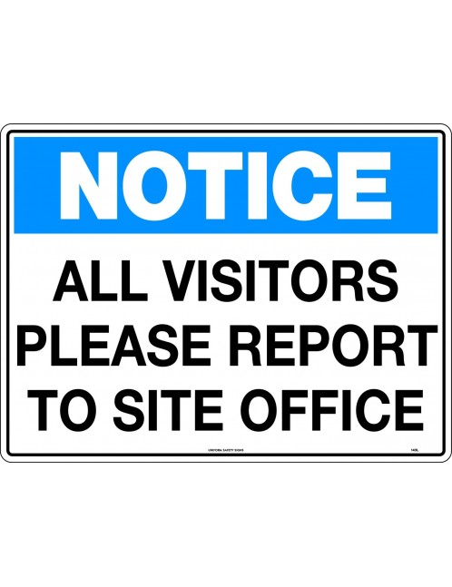 Notice Sign -  All Visitors Please Report To Site Office  Metal