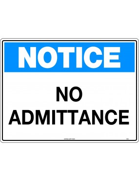 Notice Sign - No Admittance...