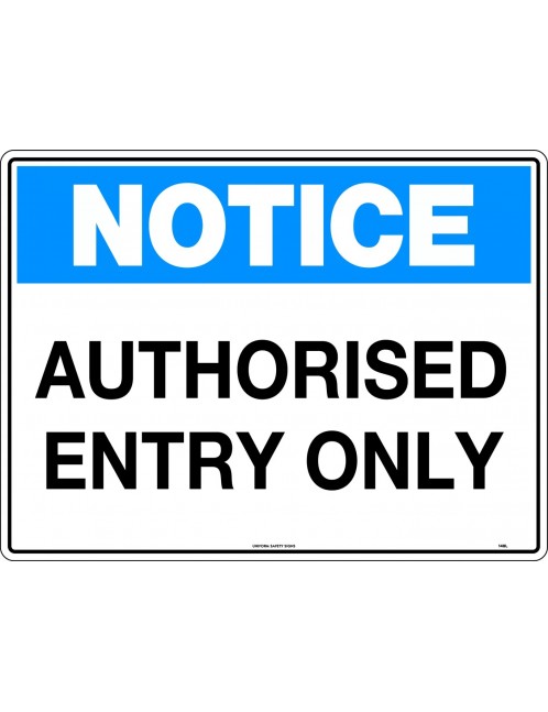 Notice Sign - Authorised Entry Only  Metal