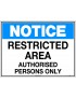 Notice Sign - Restricted Area Authorised Persons Only  Metal