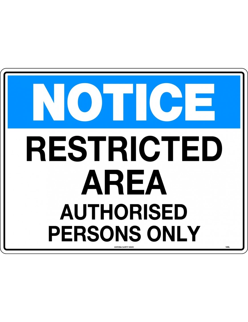 Notice Sign - Restricted Area Authorised Persons Only   Poly