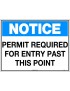 Notice Sign -  Permit Required for Entry Past this Point  Metal