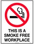 Prohibition Sign - This is a Smoke Free Workplace   Metal