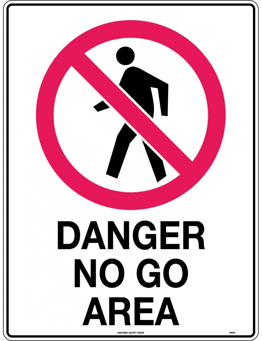 Prohibition Sign - Danger No Go Area  Corflute