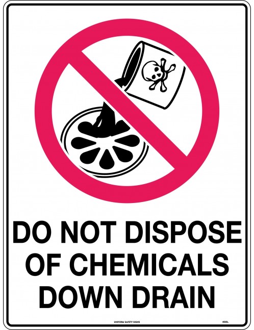 Prohibition Sign - Do Not Dispose of Chemicals Down Drain  Poly