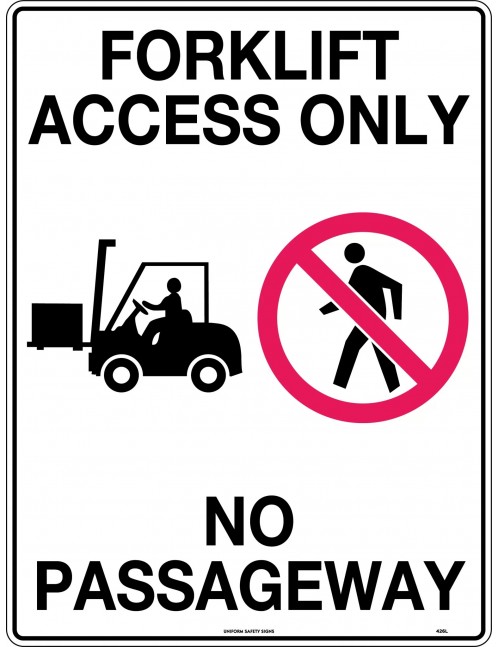 Prohibition Sign - Forklift Access Only No Passageway   Poly