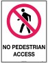 Prohibition Sign - No Pedestrian Access  Metal