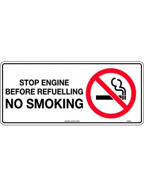 Prohibition Sign - Stop Engine Before Refuelling No Smoking  Metal