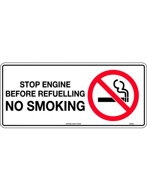 Prohibition Sign - Stop Engine Before Refuelling No Smoking  Poly