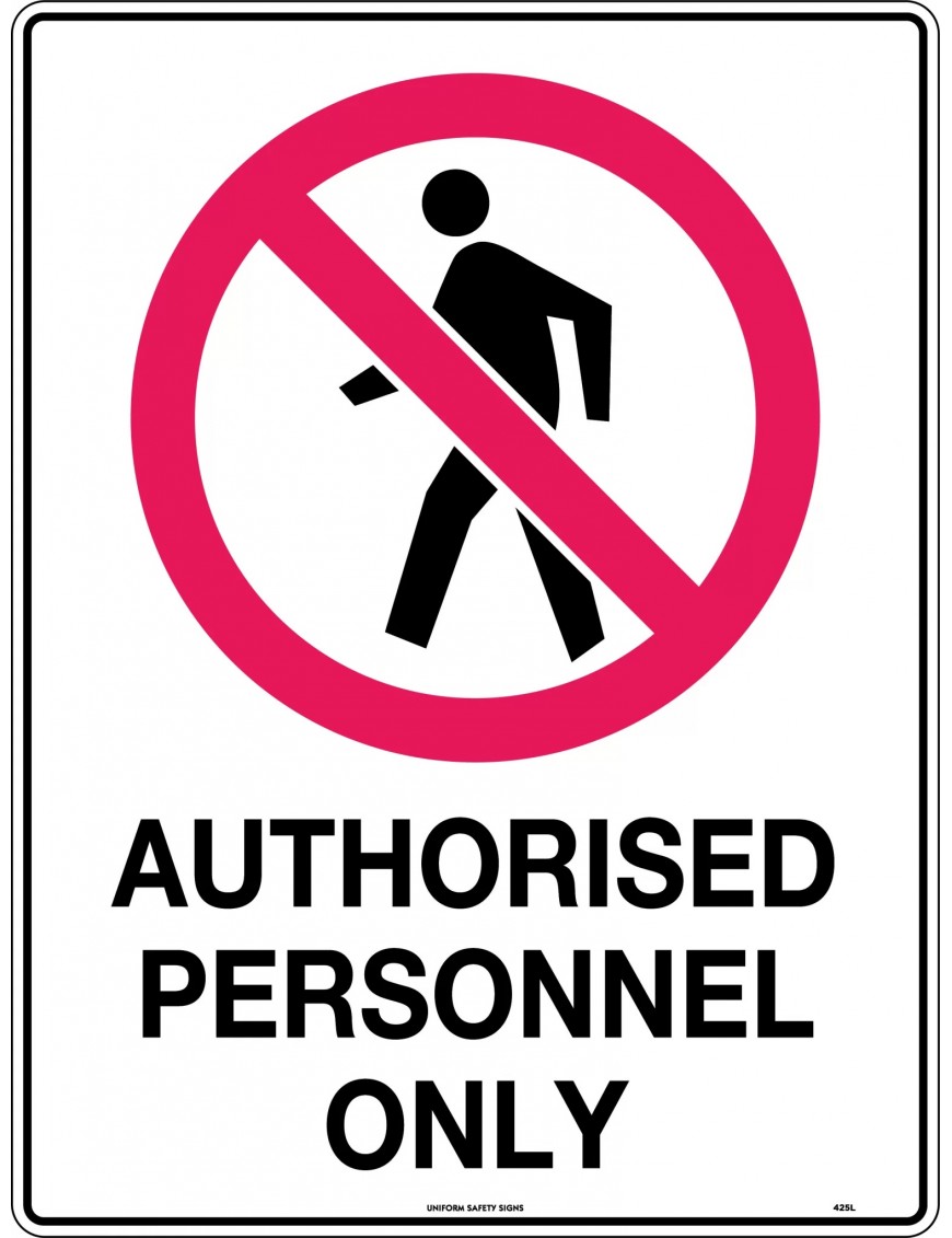 Prohibition Sign - Authorised Personnel Only  Metal