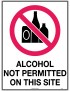 Prohibition Sign - Alcohol Not Permitted On This Site   Poly