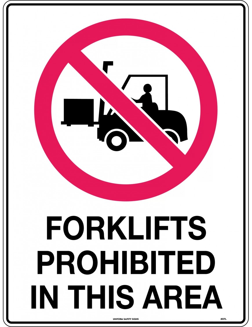 Prohibition Sign - Forklifts Prohibited in This Area  Metal