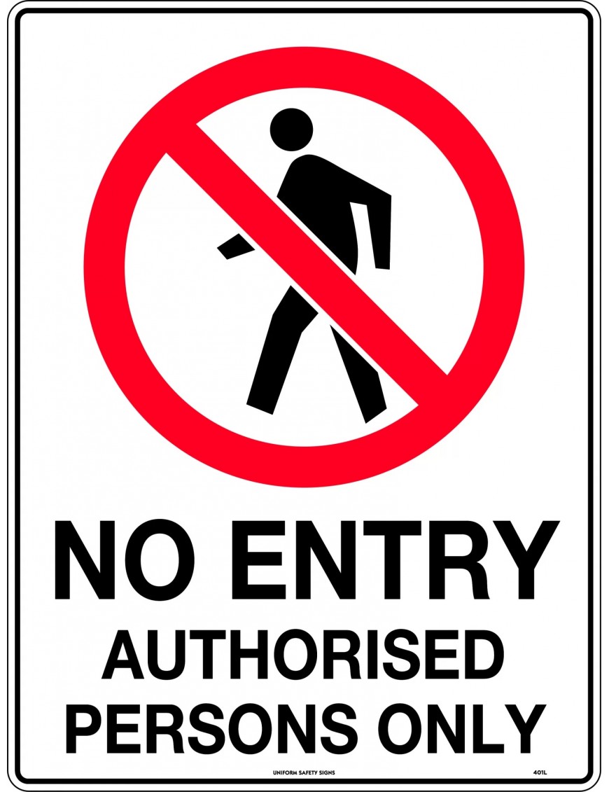 Prohibition Sign - No Entry Authorised Persons Only  Metal