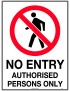 Prohibition Sign - No Entry Authorised Persons Only  Metal