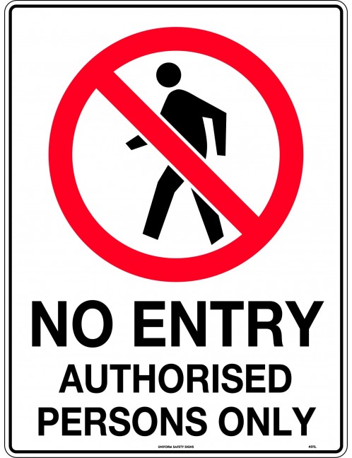 Prohibition Sign - No Entry Authorised Persons Only   Corflute