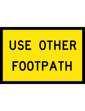 Boxed Edge Sign - Use Other Footpath