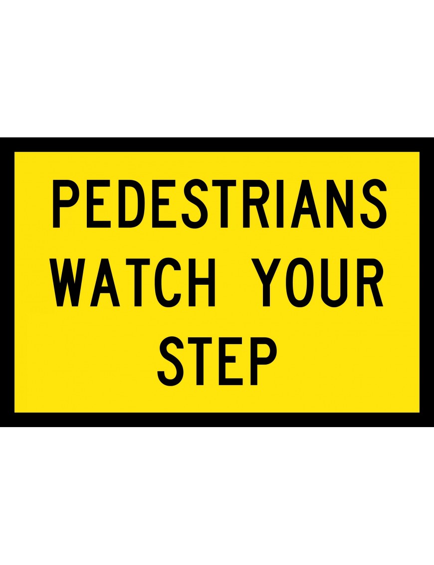 Boxed Edge Sign - Pedestrians Watch Your Step